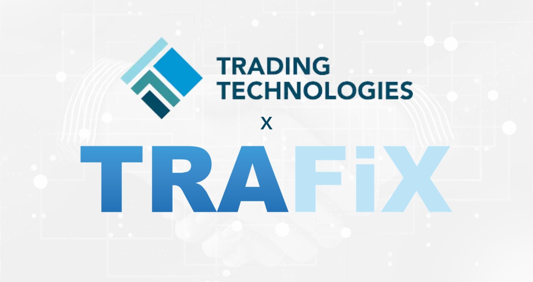 Trading Technologies Acquires TRAFiX to Expand Multi-Asset Trading
