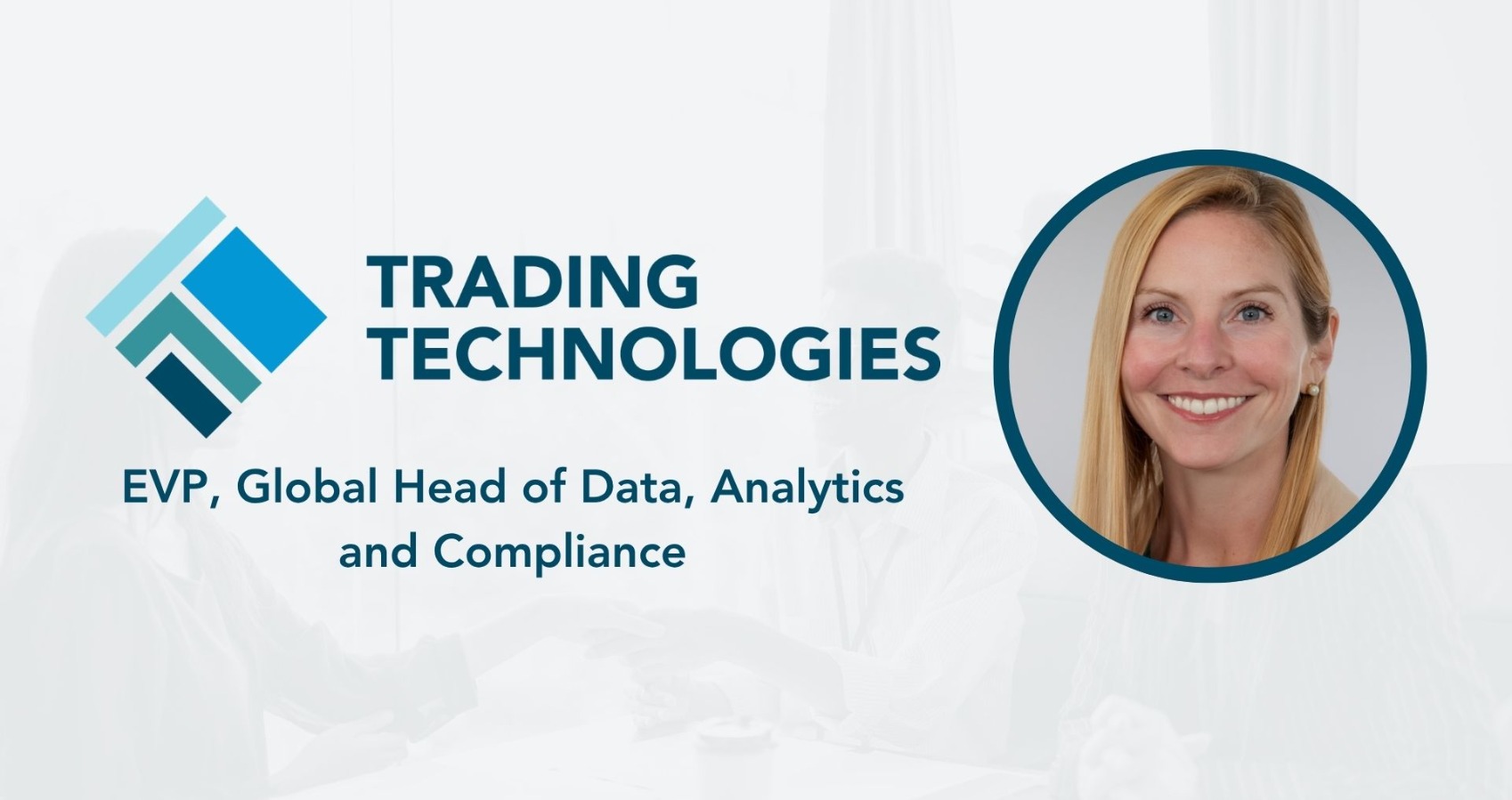 Trading Technologies Appoints Katie Price to Lead Global Data, Analytics and Compliance