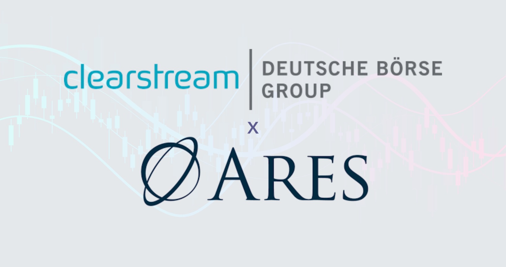 Clearstream Partners with Ares to Expand Access to Private Markets
