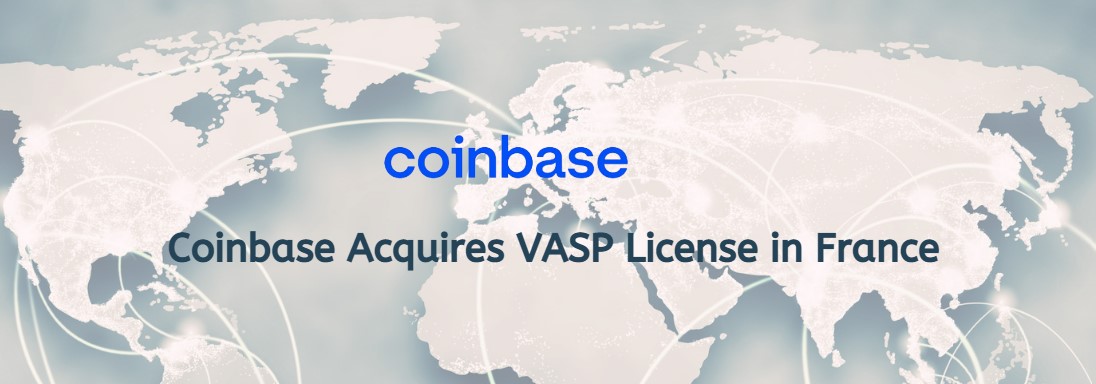 Coinbase Secures VASP License in France