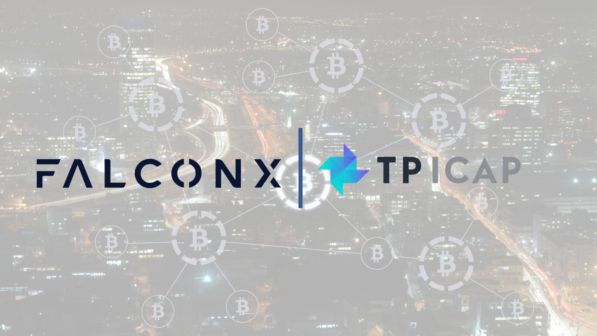 FalconX Integrates with TP ICAP’s Fusion to Enhance Liquidity