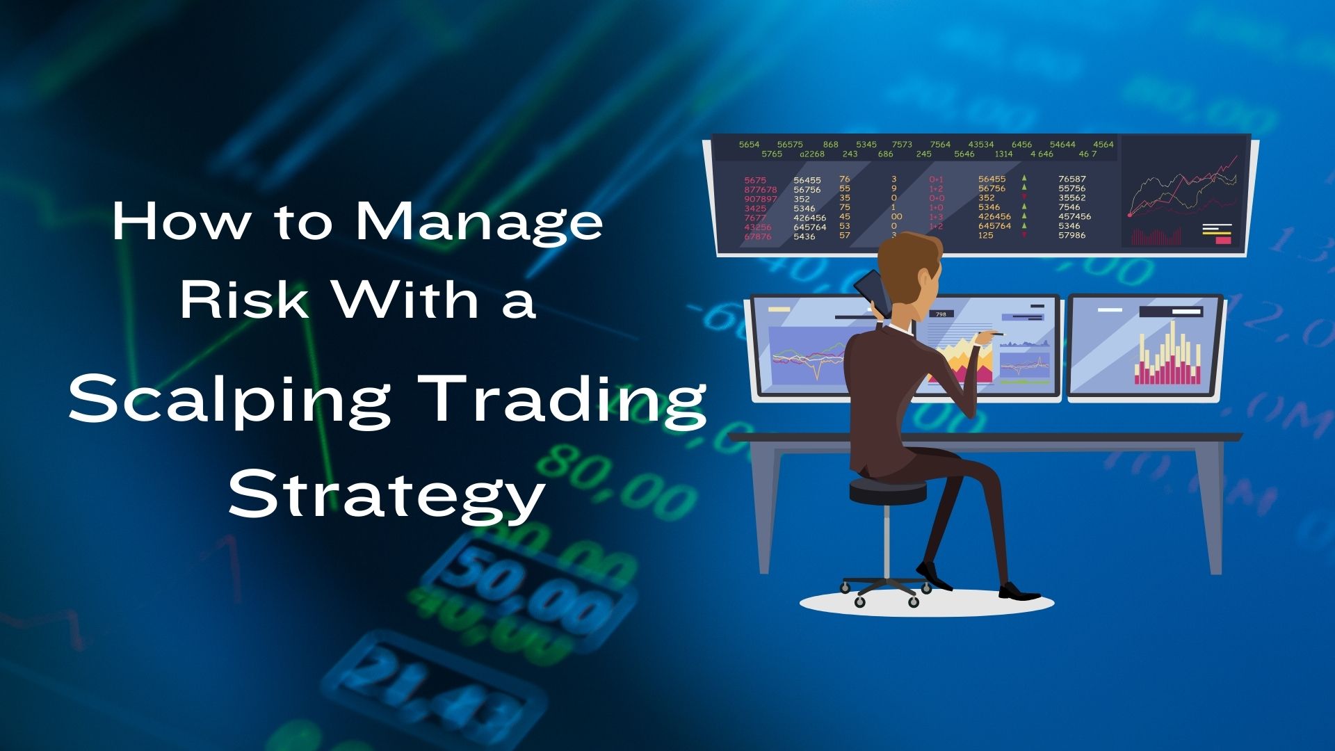 How to Manage Risk With a Scalping Trading Strategy