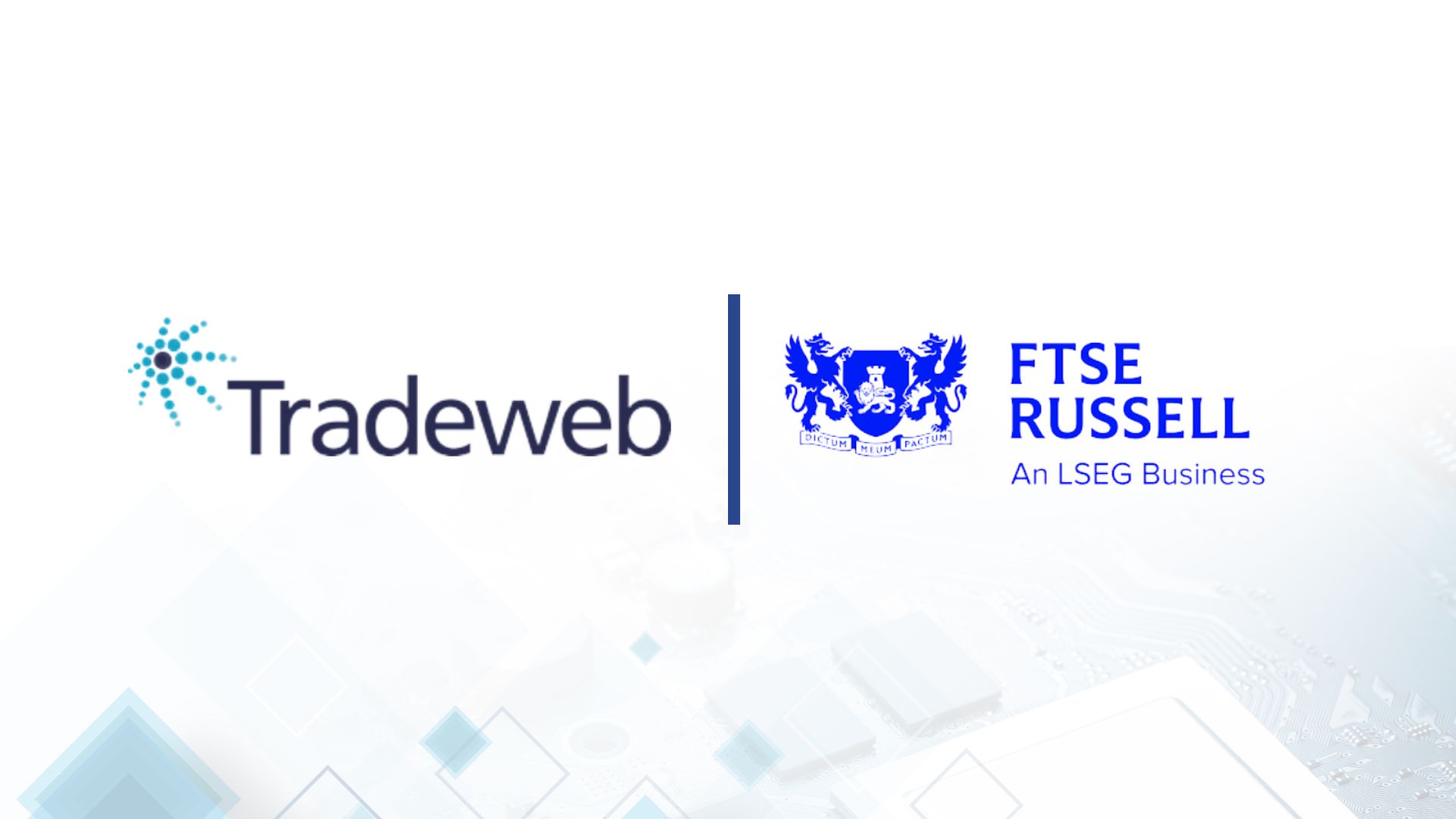 Tradeweb and FTSE Russell Launch U.S. Treasury Closing Prices