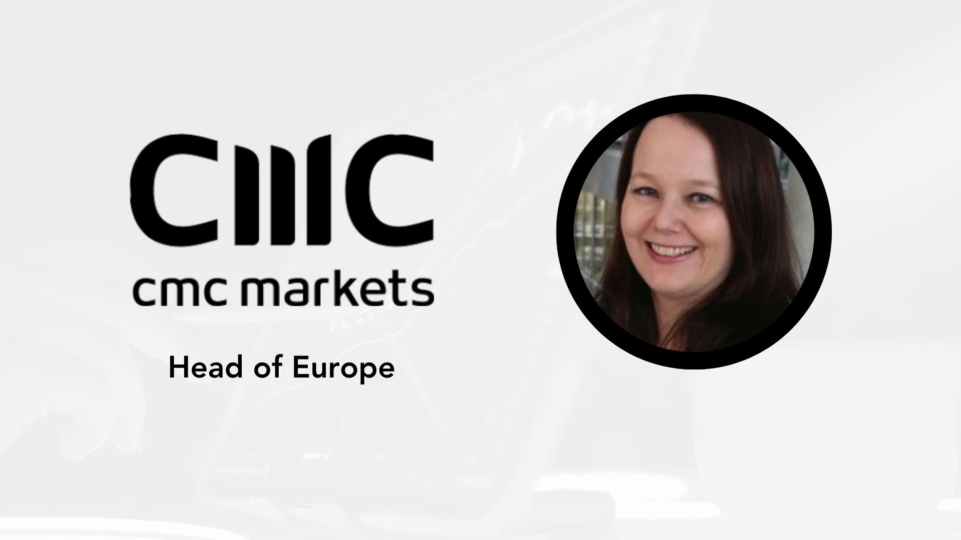 CMC Markets Appoints Christine Romar as Head of Europe