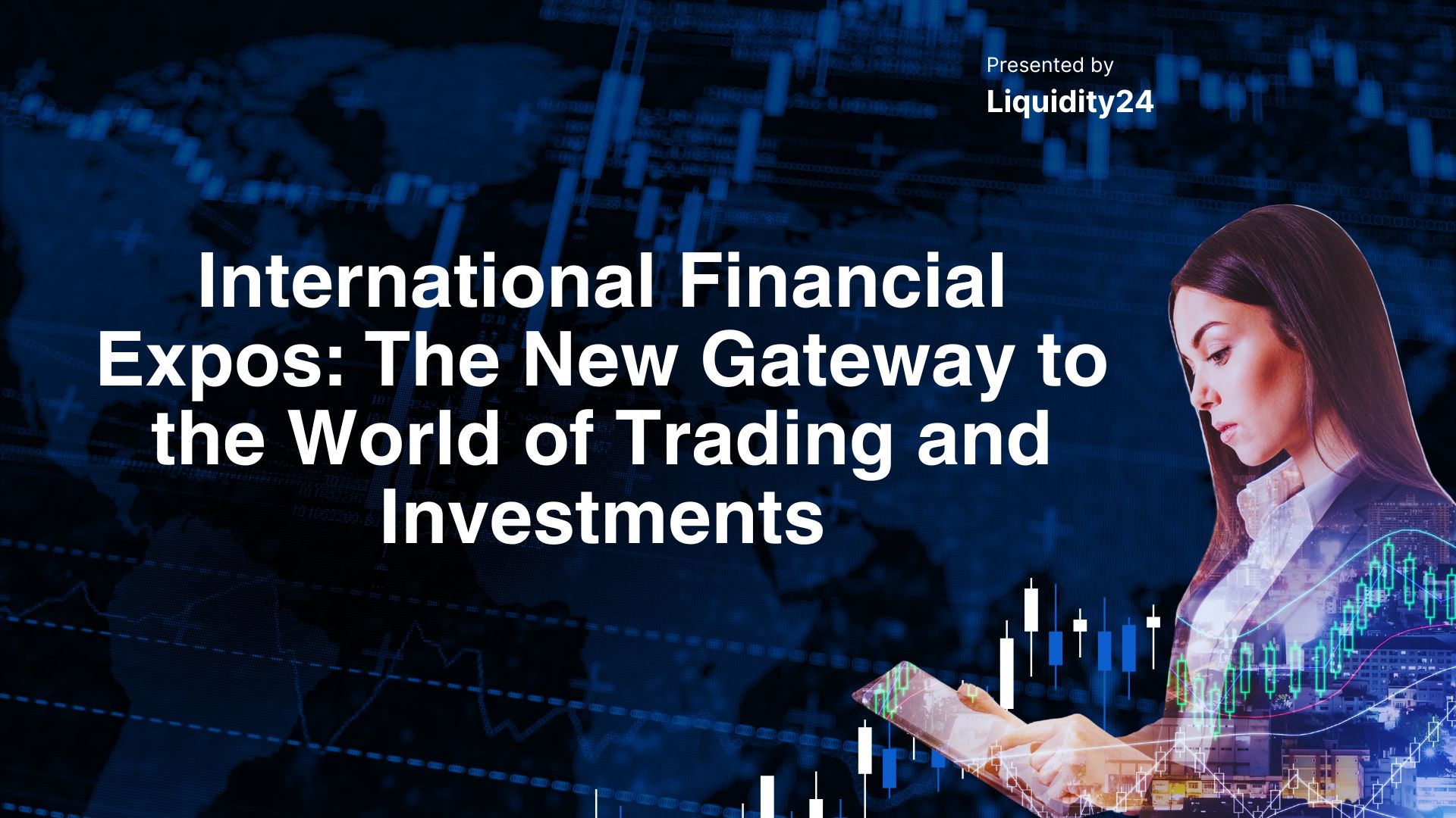 International Financial Expos: Trading and Investments