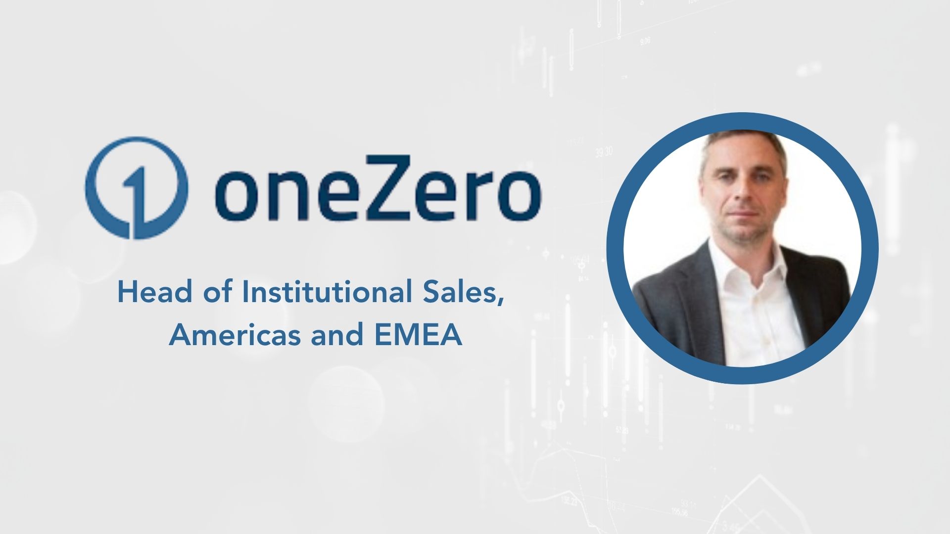 Adam Collins Joins oneZero as Head of Institutional Sales for Americas and EMEA