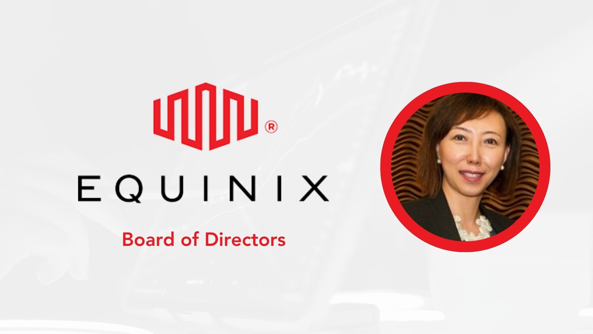 Yanbing Li Joins Equinix Board of Directors