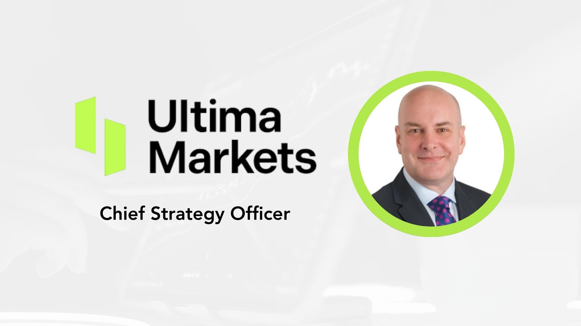 Ultima Markets Appoints Gareth Derbyshire as Chief Strategy Officer 