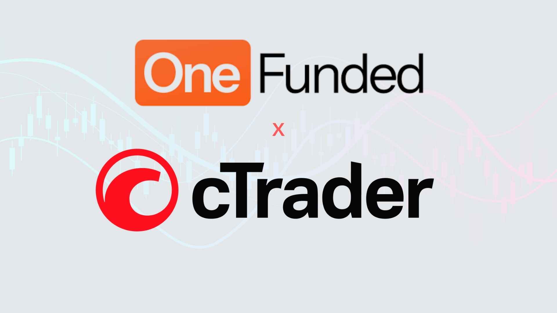 OneFunded Joins Forces with cTrader to Boost Prop Trading