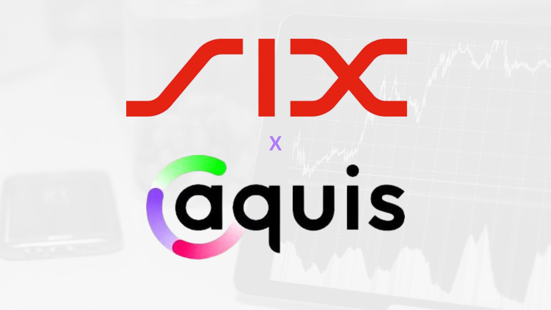 SIX Partners with Aquis to Unify Trading Platforms Across Europe