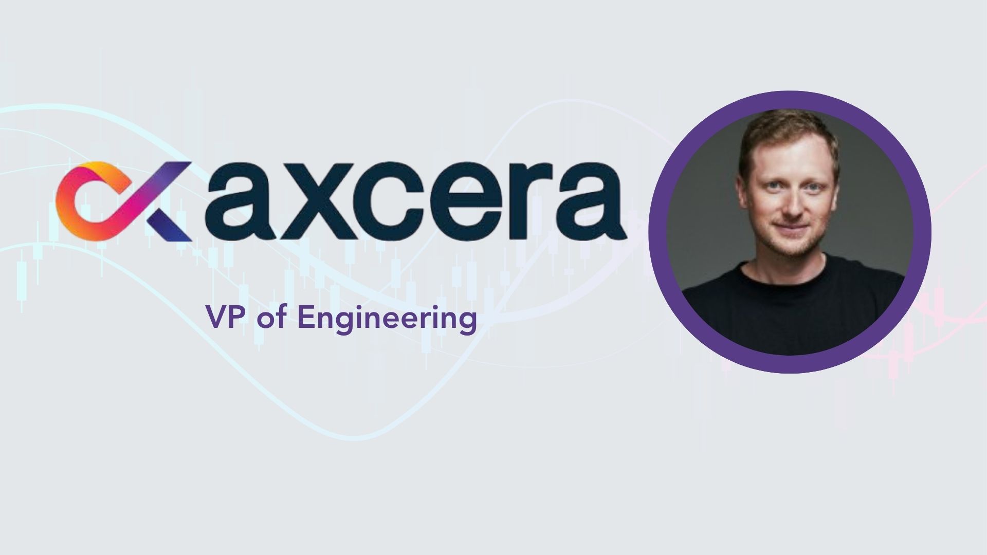 Axcera Appoints Dmytro Nikandrov as VP of Engineering