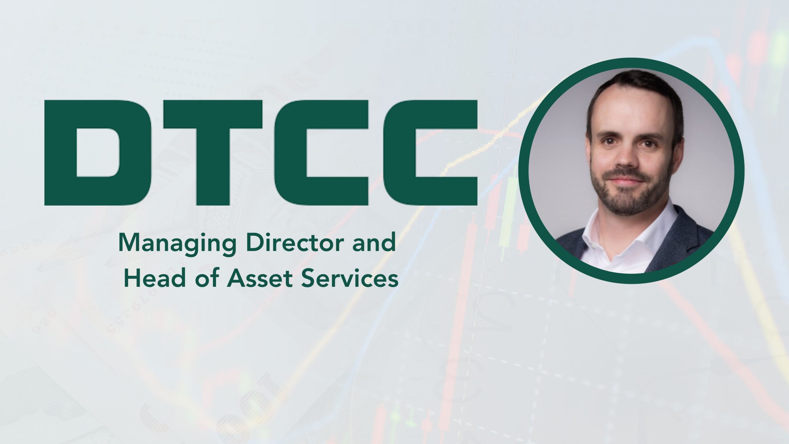 Adam Watson Joins DTCC as Managing Director