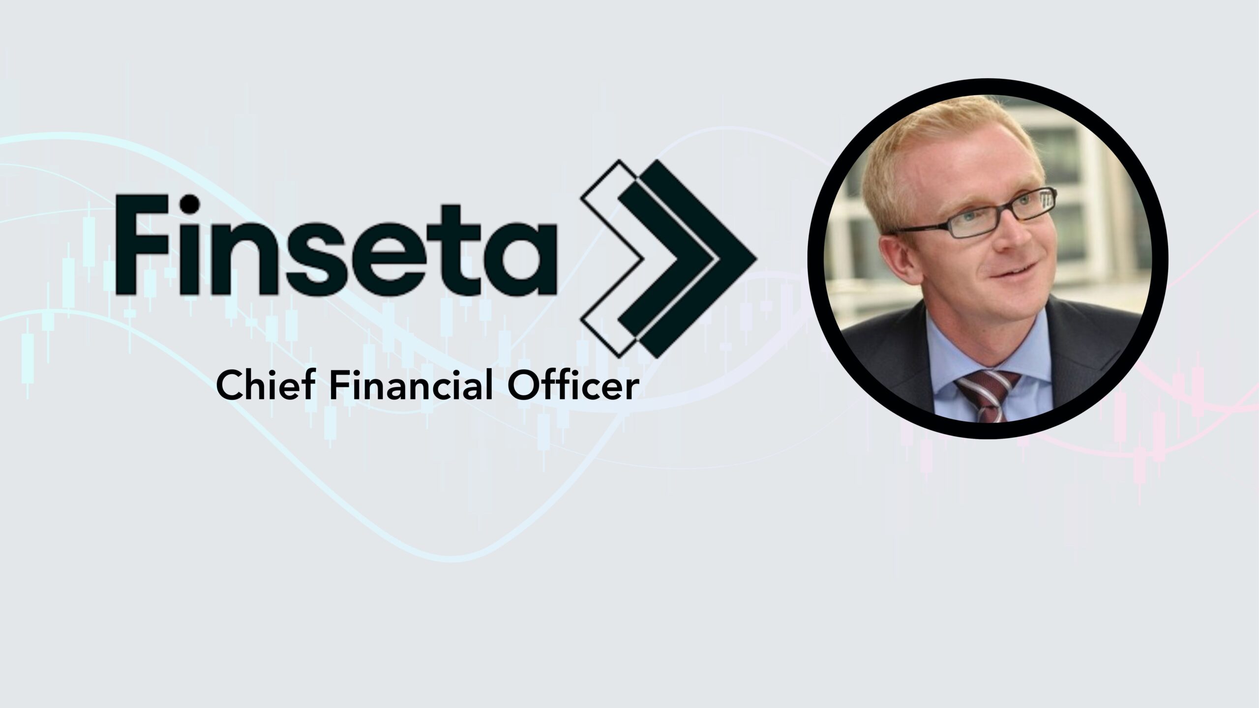 Andrew Richards Joins Finseta as a Chief Financial Officer.