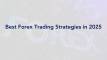 Best Forex Trading Strategies in 2025